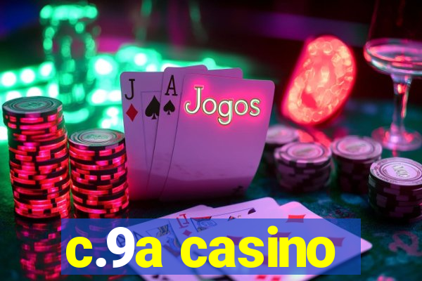 c.9a casino